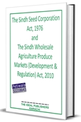 Picture of SINDH WHOLESALE AGRICULTURAL PRODUCE MARKETS (DEVELOPMENT & REGULATION) ACT, 2010 & Sindh Seed Corporation Act, 1976