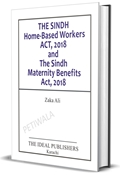 Picture of The Sindh Home-Based Workers ACT, 2018 and The Sindh Maternity Benefits Act, 2018
