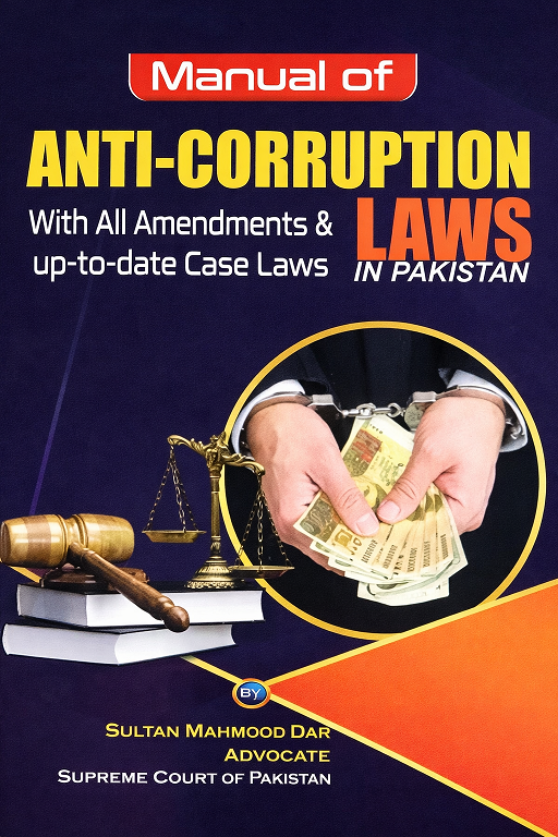Manual of Anti Corruption Laws In Pakistan